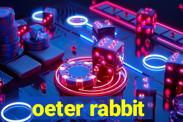 oeter rabbit