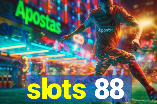 slots 88