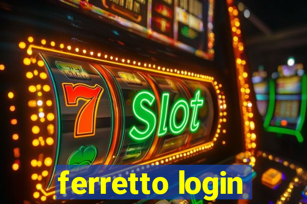 ferretto login