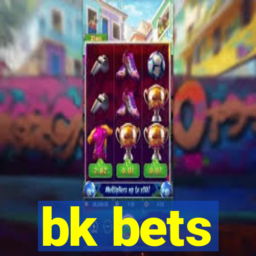 bk bets