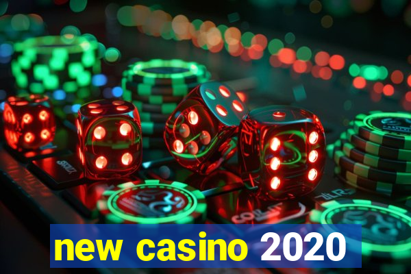 new casino 2020