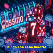 bingo con cena madrid