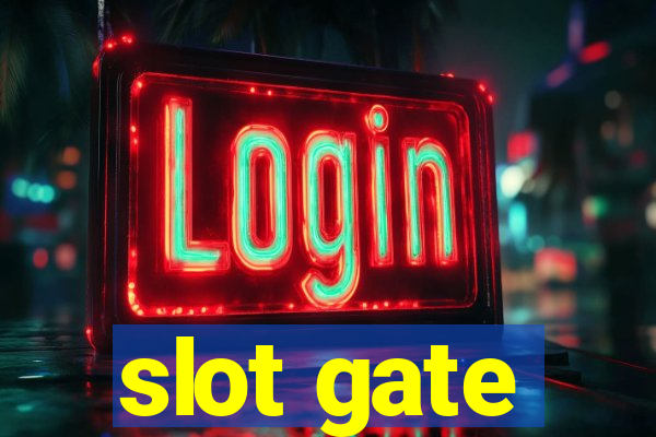 slot gate