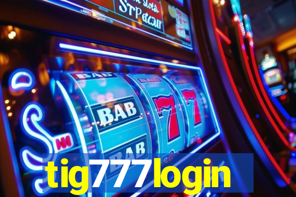 tig777login