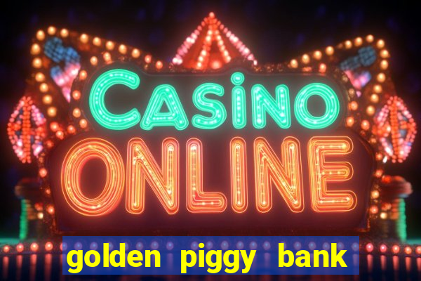 golden piggy bank bling bling slot online