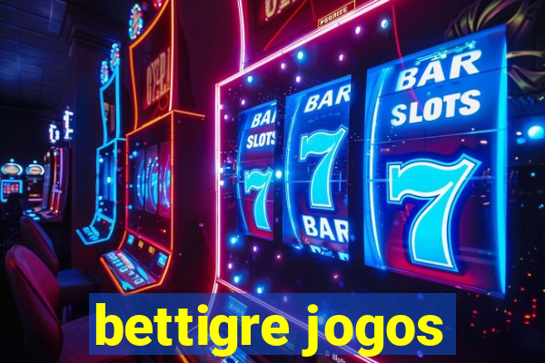 bettigre jogos