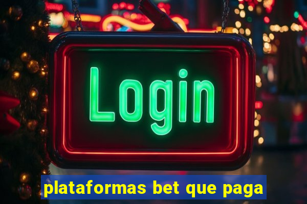 plataformas bet que paga