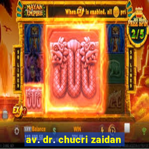 av. dr. chucri zaidan