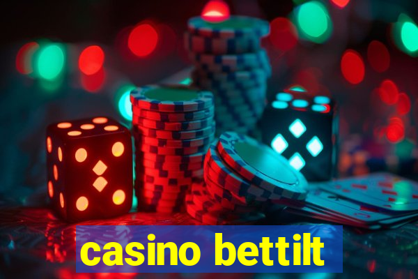 casino bettilt