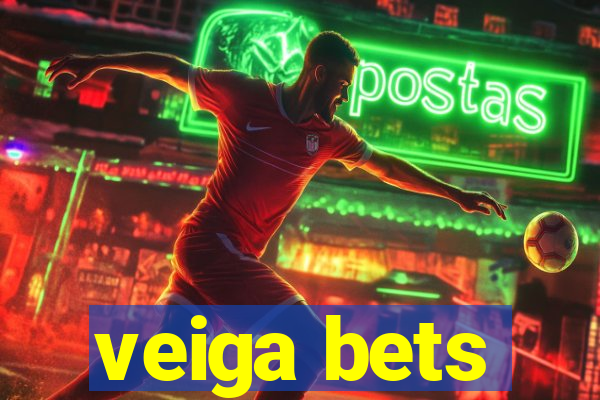 veiga bets