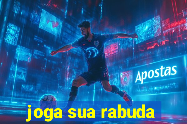 joga sua rabuda