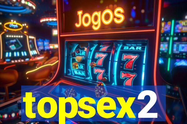 topsex2