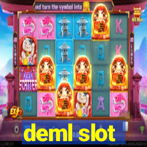 deml slot