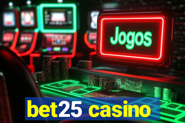 bet25 casino