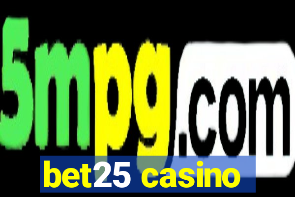 bet25 casino