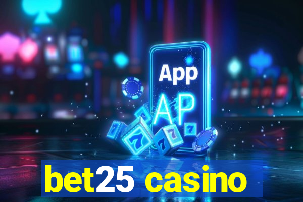 bet25 casino