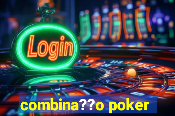 combina??o poker