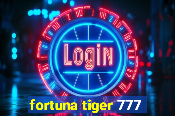 fortuna tiger 777