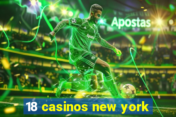 18 casinos new york