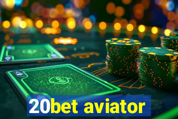 20bet aviator