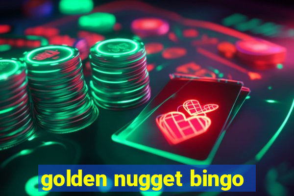 golden nugget bingo