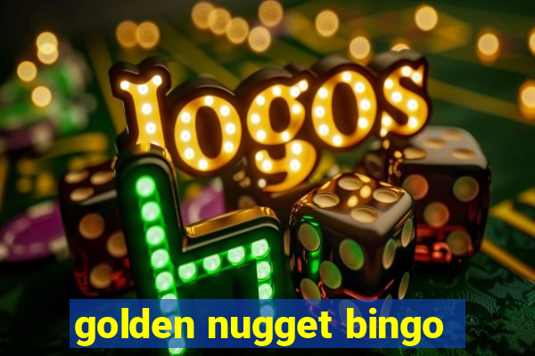 golden nugget bingo