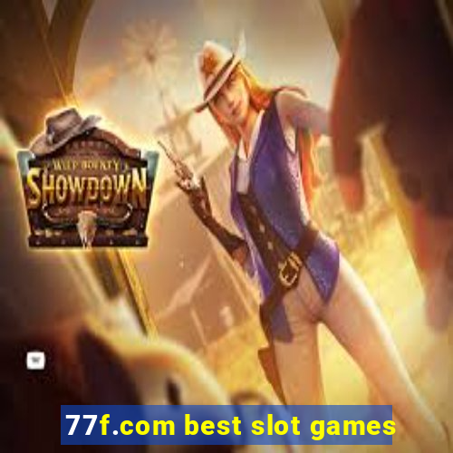 77f.com best slot games