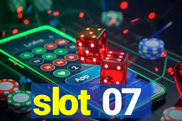 slot 07