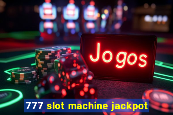 777 slot machine jackpot