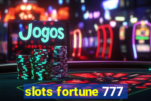 slots fortune 777