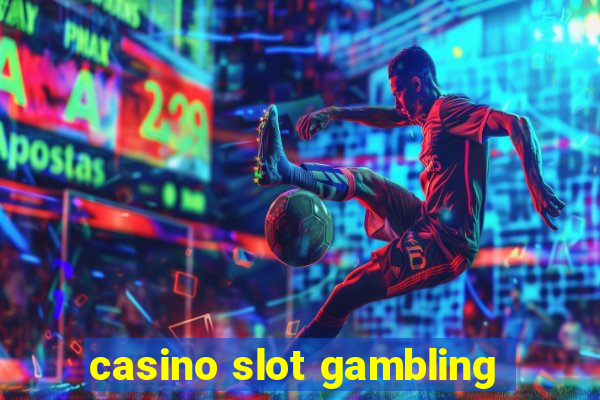 casino slot gambling