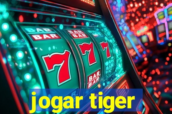 jogar tiger