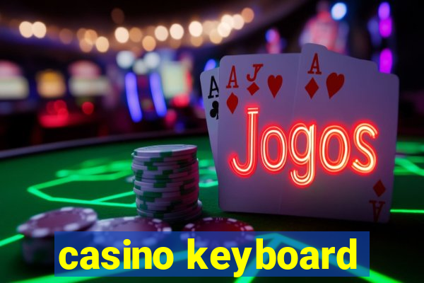 casino keyboard