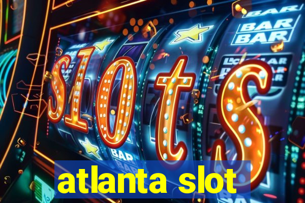 atlanta slot