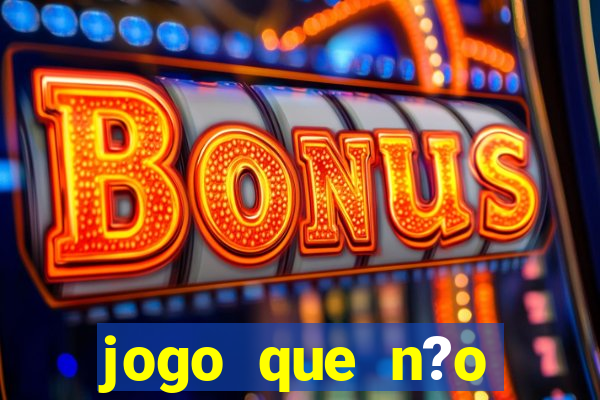 jogo que n?o precisa depositar para sacar