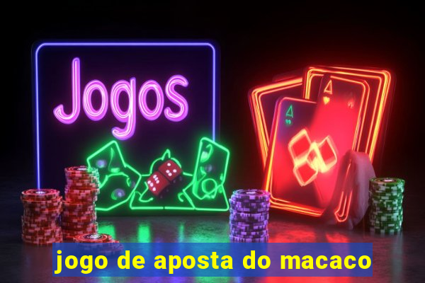 jogo de aposta do macaco