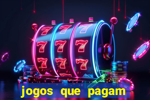 jogos que pagam pra voce jogar