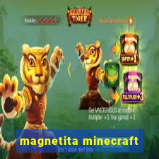 magnetita minecraft