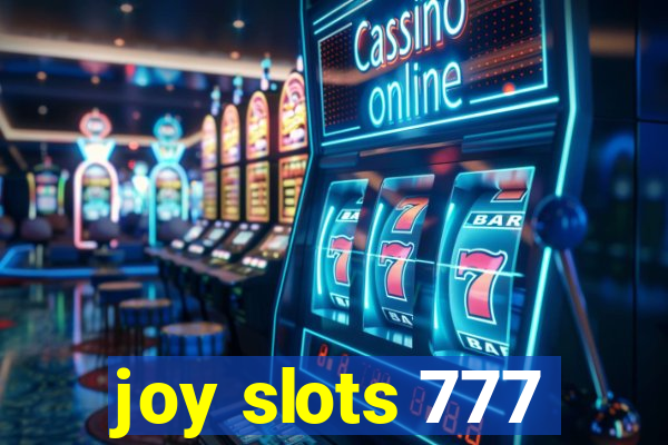 joy slots 777