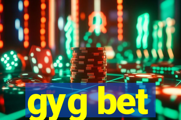 gyg bet