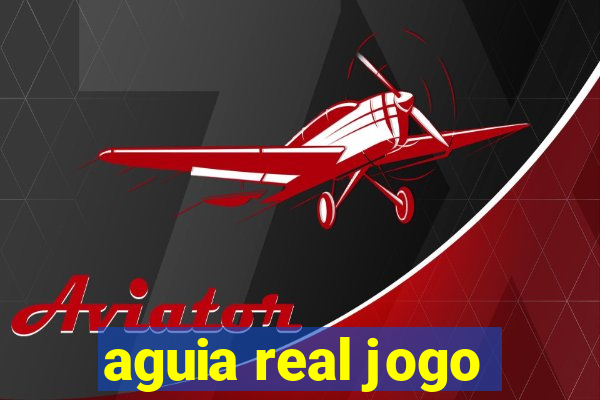 aguia real jogo