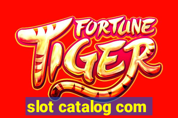 slot catalog com