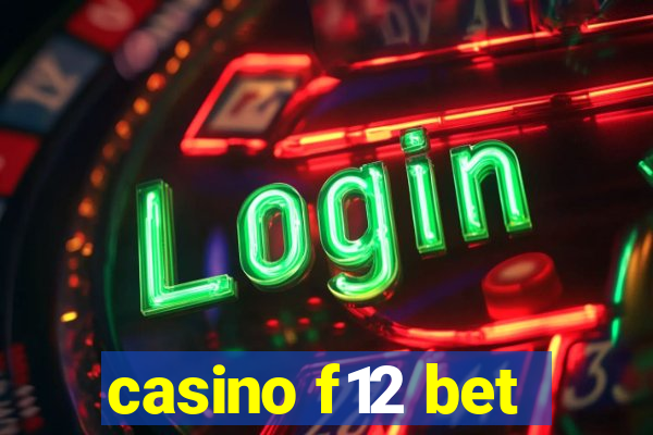 casino f12 bet