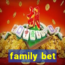 family bet