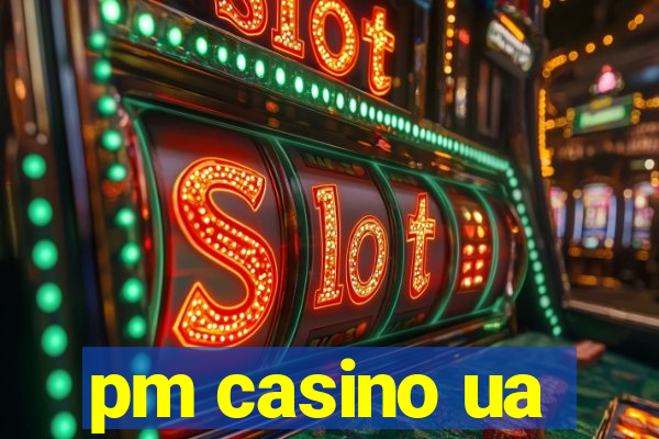 pm casino ua