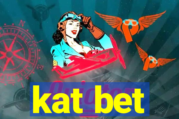 kat bet