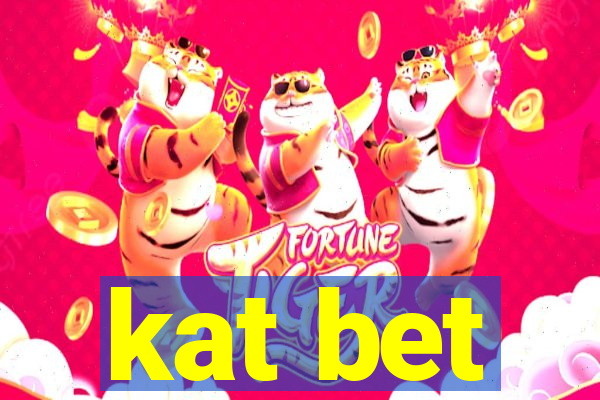 kat bet