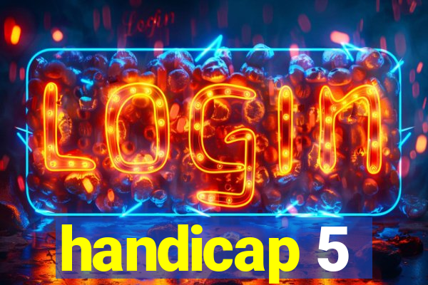 handicap 5