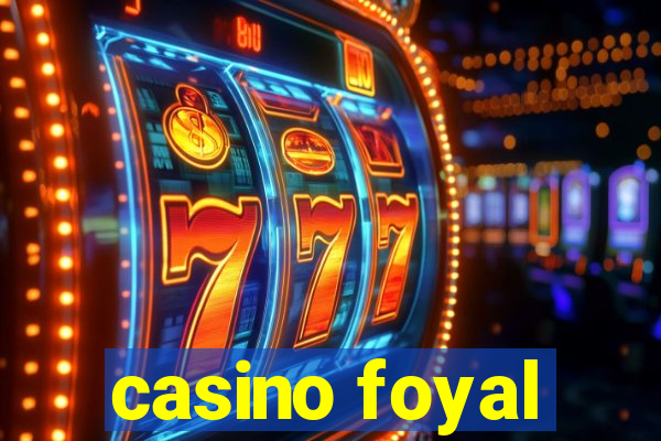 casino foyal