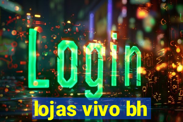 lojas vivo bh